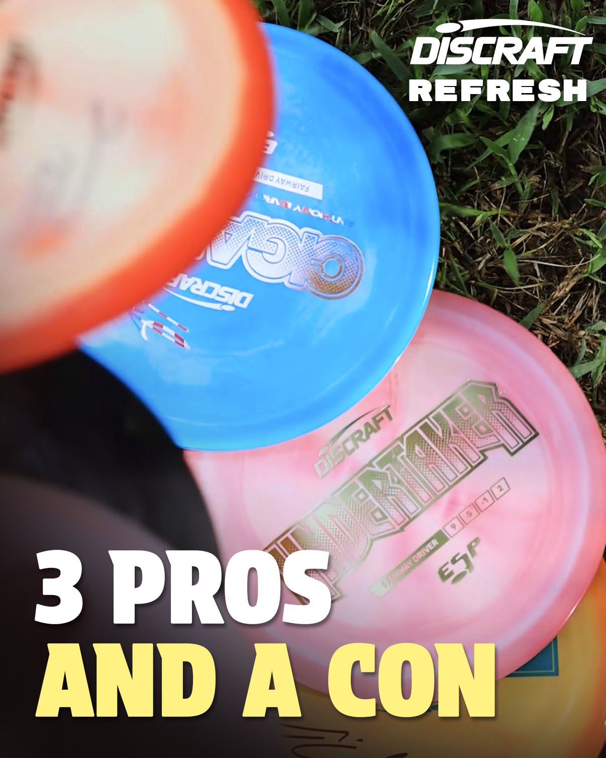 3 Pros and a Con: Discraft Refresh